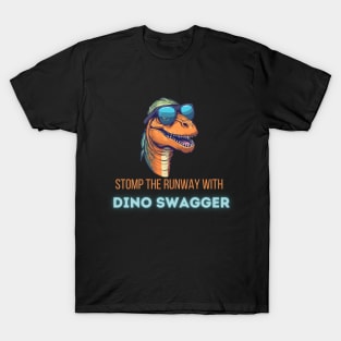 Stomp the Runway with Dino Swagger T-Shirt